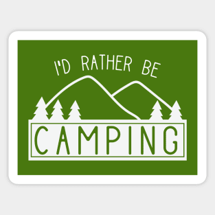 Funny I'd Rather Be Camping Shirt for Campers Sticker